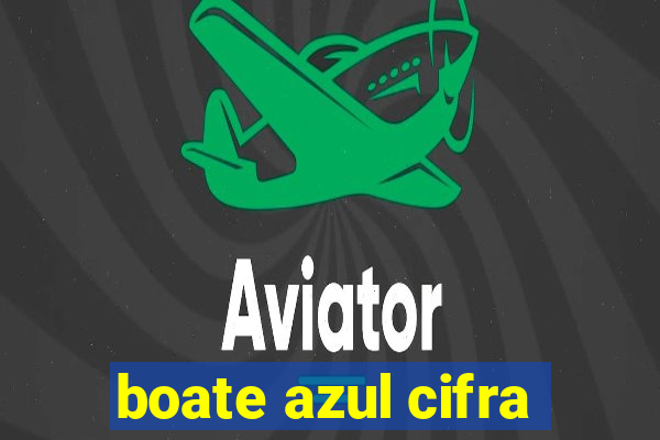 boate azul cifra